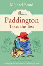 Paddington Takes the Test by Michael Bond
