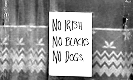 A sign in London reading No irish, no blacks, no dogs