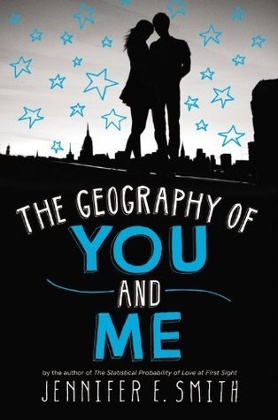 The Geography Of You And Me by Jennifer E. Smith