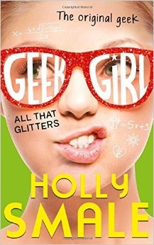 All That Glitters (Geek Girl) by Holly Smalle