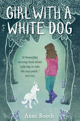 The girl with a white dog by Anne Booth