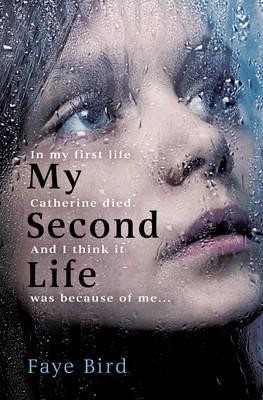 My second life by Faye Bird
