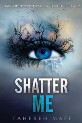 Shatter me
