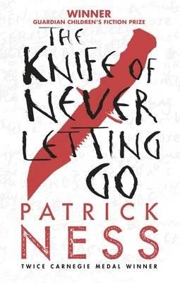 The knife of never letting go by Patrick Ness