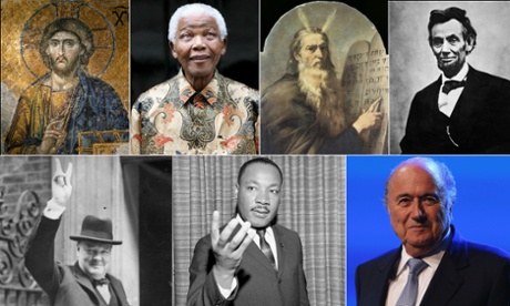 Jesus Christ, Nelson Mandela, Moses, Abraham Lincoln, Winston Churchill, Martin Luther King and Sepp Blatter.