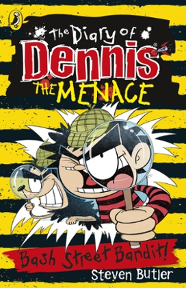 Diary of Dennis the Menace: Bash Street Bandit by Steven Butler