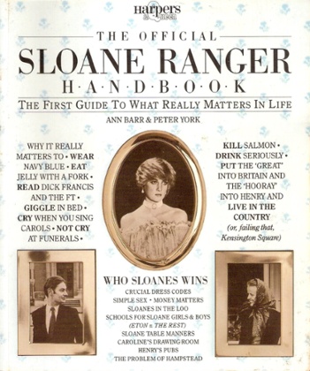 The Official Sloane Ranger Handbook, written by Ann Barr and Peter York, was first published in 1982