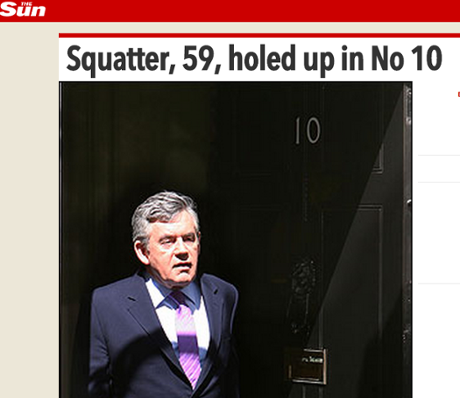 Sun accuses Labour’s Gordon Brown of being a squatter in No 10.