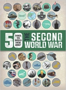 50 things you should know about the second world war