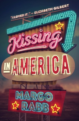 Kissing in America by Margaret Rabb