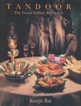 Tandoor: The Great Indian Barbeque by Ranjit Rai