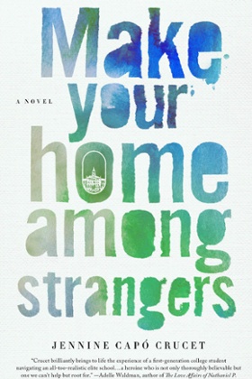 Jennine Capó Crucet, Make Your Home Among Strangers.