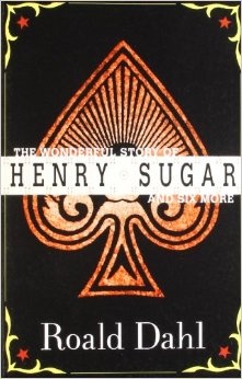 The Wonderful Story of Henry Sugar by Roald Dahl