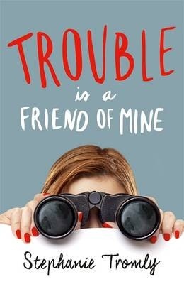 Trouble is a Friend