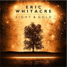 Eric Whitacre: Light & Gold – review | Music | The Observer