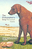 The Philosopher's Dog by Raimond Gaita 