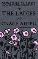 The Ladies of Grace Adieu nad Other Stories by Susanna Clarke