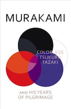 Haruki Murakami, Colorless Tsukuru Tazaki and His Years of Pilgrimage