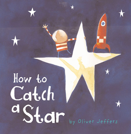 Gallery Oliver Jeffers: How to Catch a Star