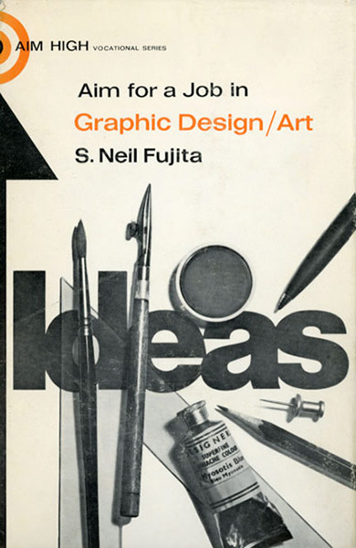 Neil Fujita: The cover of S. Neil Fujita's book Aim for a Job in Graphic Design/Art 1968