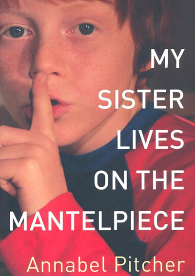 Observer Teenage Fiction: My Sister Lives on the Mantelpiece by Annabel Pitcher