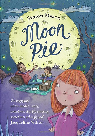 Older Childrens Books: Older Children's Books - Moon Pie by Simon Mason