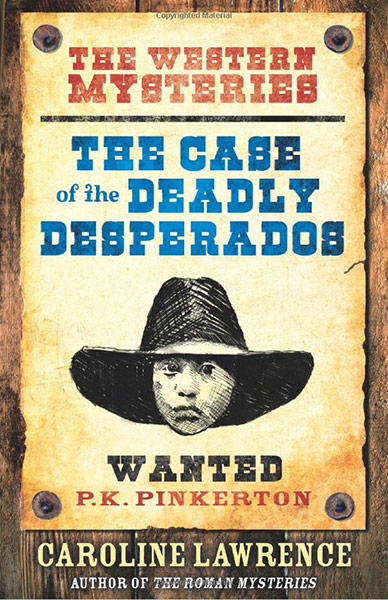 Older Childrens Books: Older Children's Books - The Case of the Deadly Desperados