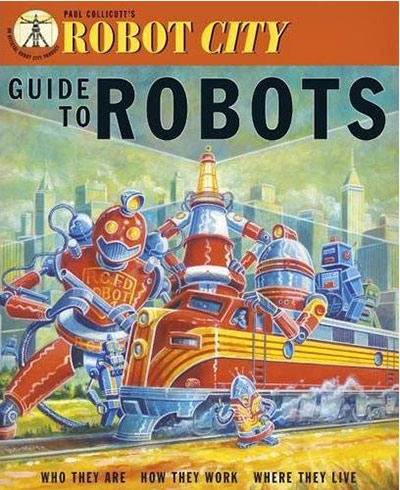 Older Childrens Books: Older Children's Books - Robot City: Guide To Robots
