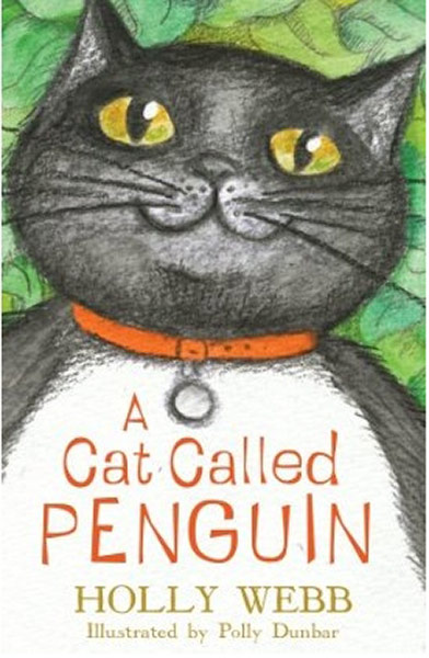 Older Childrens Books: Older Children's Books - A Cat Called Penguin by Holly Webb