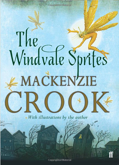 Older Childrens Books: Older Children's Books - The Windvale Sprites by Mackenzie Crook