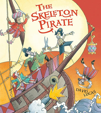 Children's books: The Skeleton Pirate by David Lucas