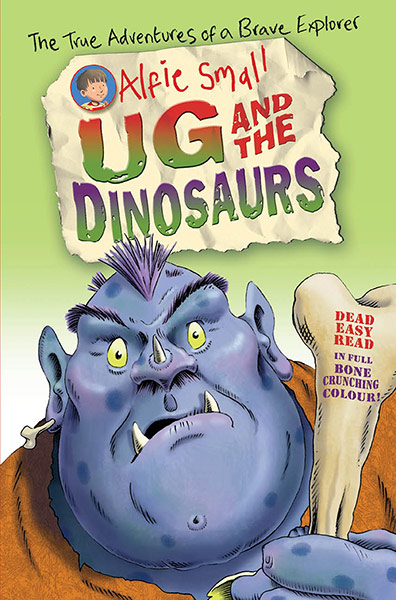 Childrens Books: Ug and the Dinosaurs by Alfie Small