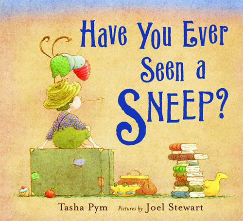 Childrens Books: Have You Ever Seen a Sneep? by Tasha Pym