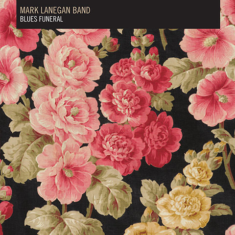 Album artwork: Mark Lanegan Band, Blues Funeral, album artwork