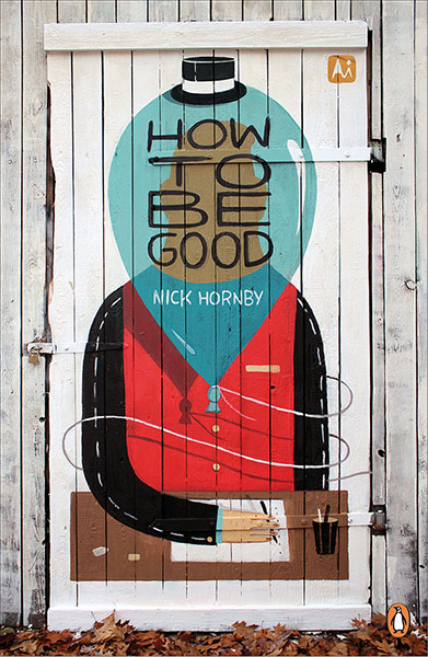 Penguin Street Art : How to be Good by Nick Hornby