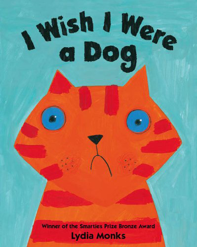 Family books: I Wish I Were a Dog by Lydia Monks and Jo Brand