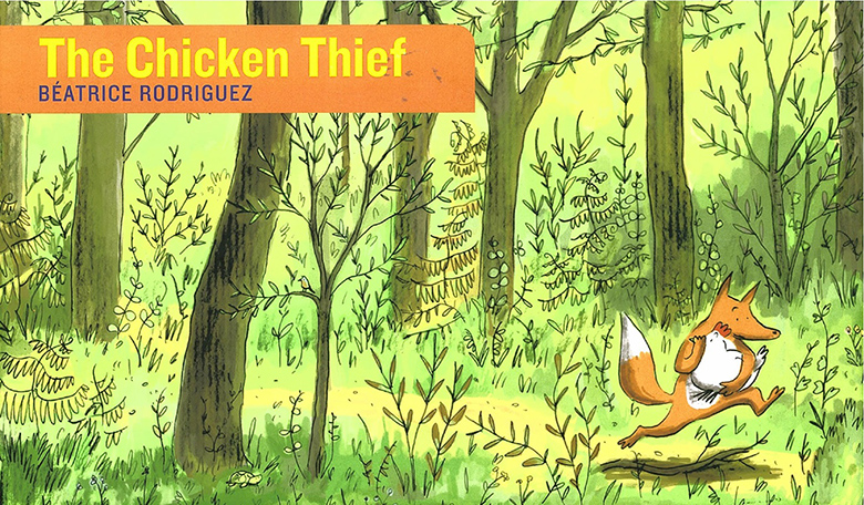 Family books: The Chicken Thief by Beatrice Rodriguez