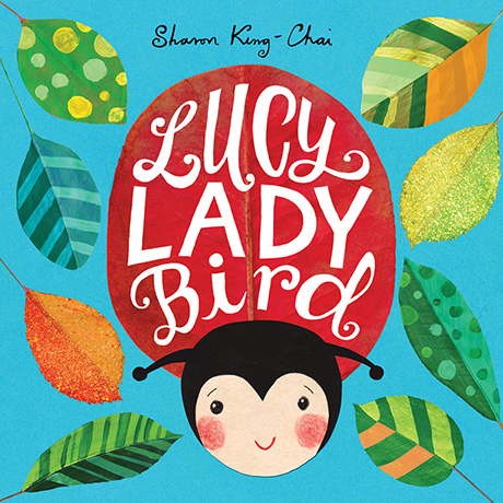 Family books: Lucy Ladybird by Sharon King-Chai