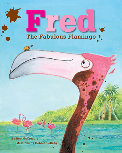 Family reviews: Fred the Fabulous Flamingo by Bob McCreadie and Debbie Bellaby