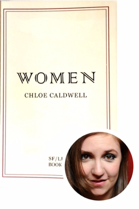 Lena Dunham selects Women by Chloe Caldwell