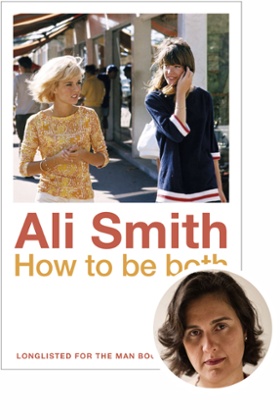 Kamila Shamsie selects How to Be Both by Ali Smith