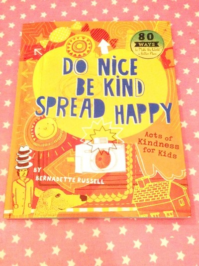 Family reviews: Be Nice Be Kind Spread Happy
