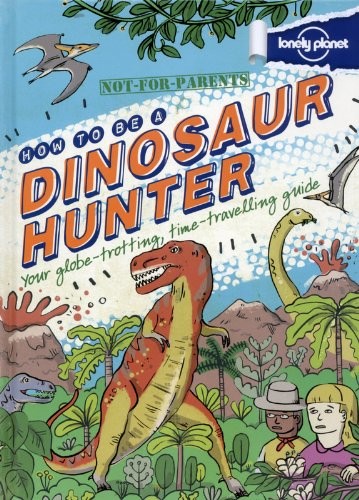 Family reviews: How to be a dinosaur hunter