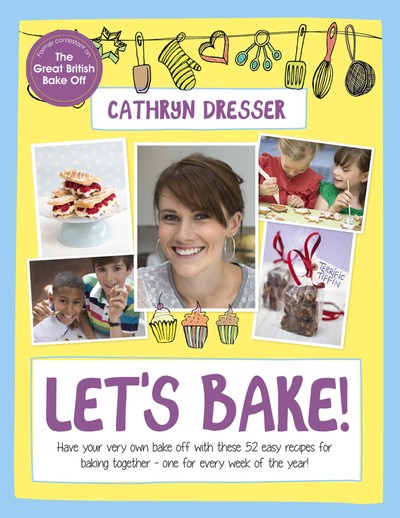 bake off: Cathryn Dresser Let's bake