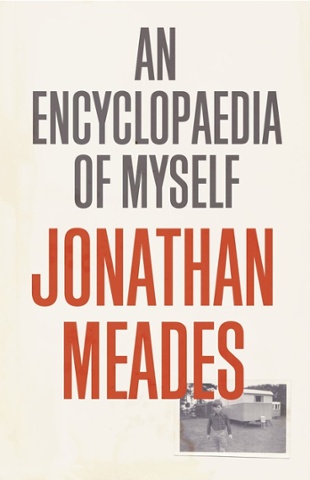 An Encyclopaedia of Myself by Jonathan Meades