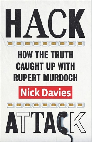 Hack Attack, by Nick Davies