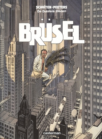 Brusel, Les Cites Obscure by Francois Schuiten