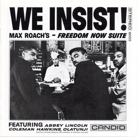 We Insist! — Max Roach’s Freedom Suite (1960)