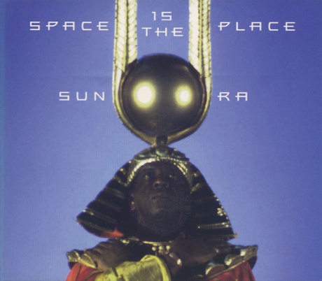 Sun Ra — Space is the Place (1973)